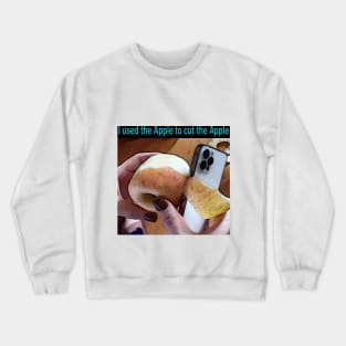 I used the Apple to cut the Apple #iPhones Crewneck Sweatshirt